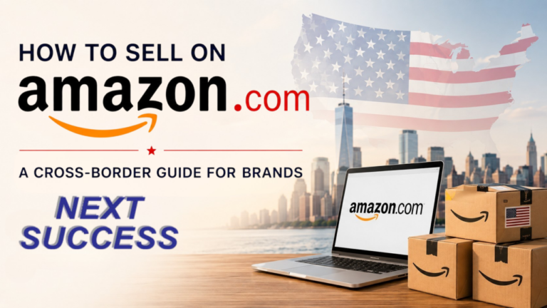 How to Sell on Amazon.com: A Cross-Border Guide for Brands – Next Succes